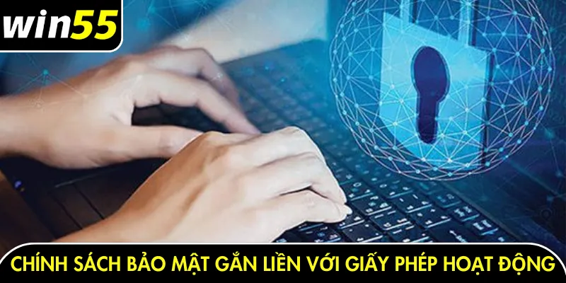 Chính sách bảo mật gắn liền với giấy phép hoạt động