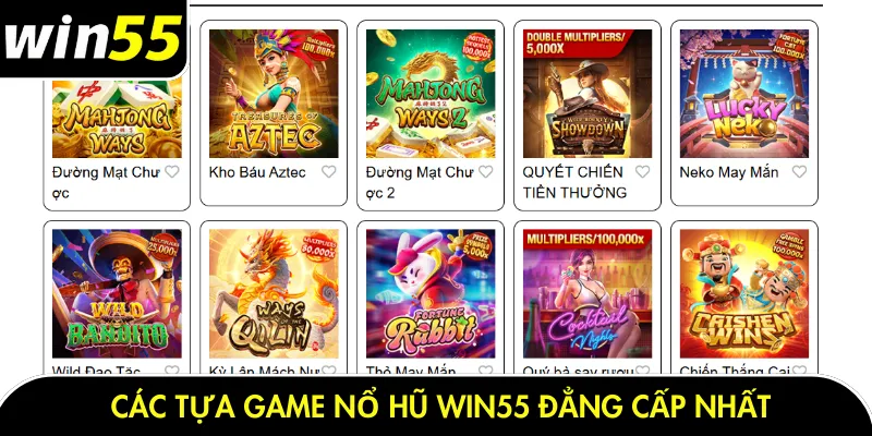 Các tựa game nổ hũ Win55 đẳng cấp nhất