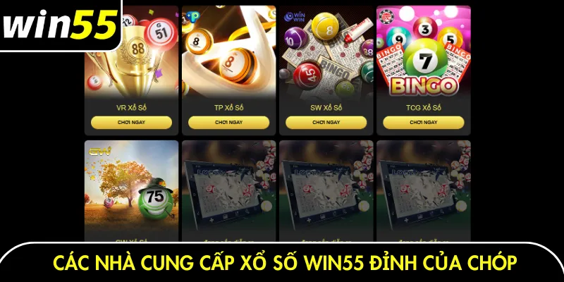Các nhà cung cấp xổ số Win55 đỉnh của chóp