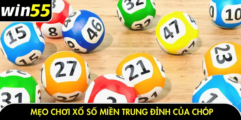 Mẹo chơi xổ số miền trung đỉnh của chóp